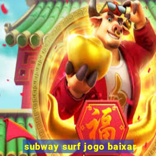 subway surf jogo baixar